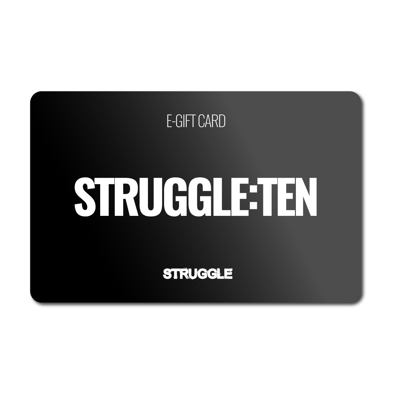 Struggle E-Gift Card